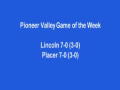 Lincoln, CA - Highlights vs Placer, CA