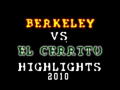 BERKELEY, CA VS. EL CERRITO HIGHLIGHTS 2010