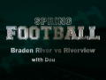 Braden River, FL vs Riverview, FL Spring FB Recap