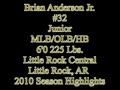 Brian Anderson Jr.'s 2010 Highlights