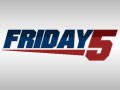 Friday 5 - 5/8